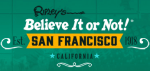 go to Ripley's San Francisco